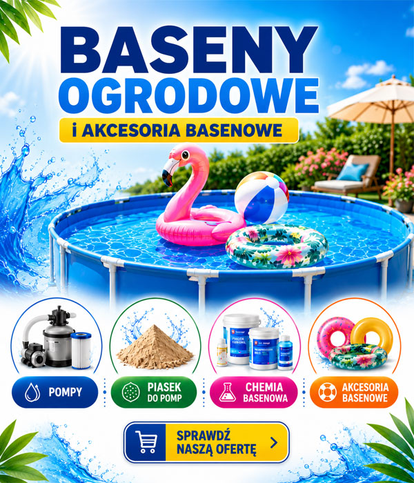 Oferta basenów i akcesoriów basenowych