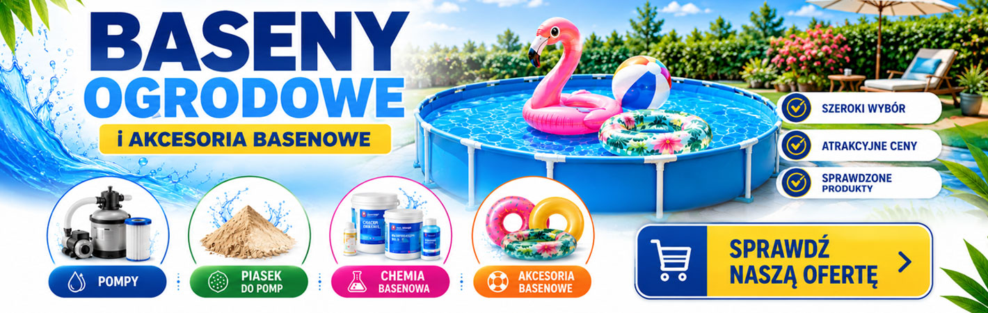 Oferta basenów i akcesoriów basenowych