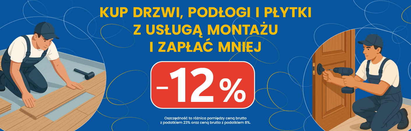 Kupuj drzwi, podłogi i płytki z usługą montażu i zzapłącmnie 12%